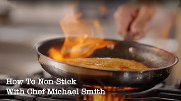 Chef Michael Smith - How To Non-Stick