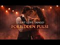 Silent love Tango: forbidden pulse