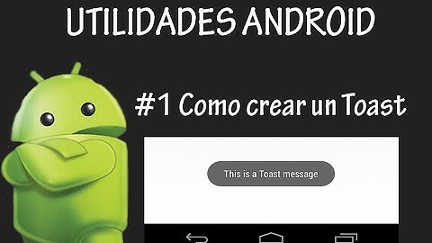Android Studio - Creación de Toast