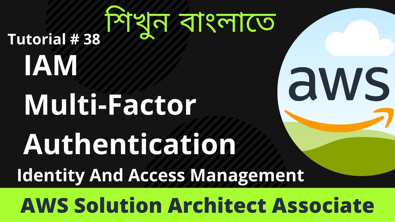 Add Multi Factor Authentication (MFA) to AWS Users Login | Tutorial 38 ...
