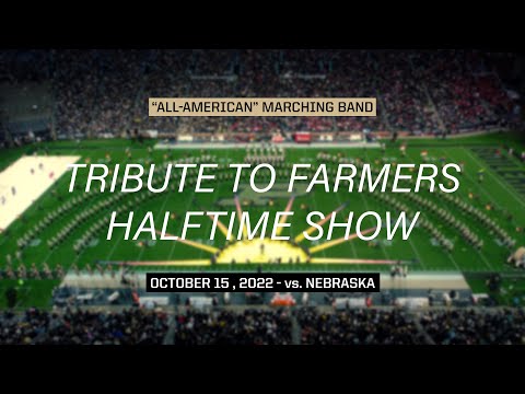 Tribute to Farmers Halftime Show - October 15, 2022 vs. Nebraska