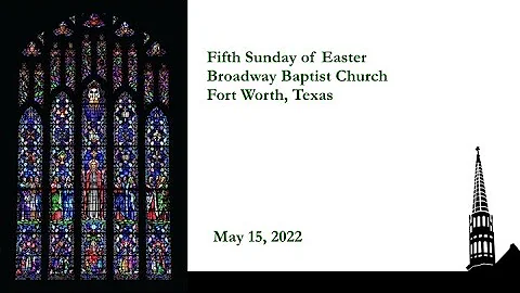 May 15, 2022 - Fifth Sunday of Easter