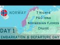 Travel, Embarkation &amp; Departure Day | Norwegian Fjords 7 Night P&amp;O Cruise, Iona | Vlog Series Day 1