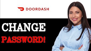 How To Change Doordash Driver Password (2025)