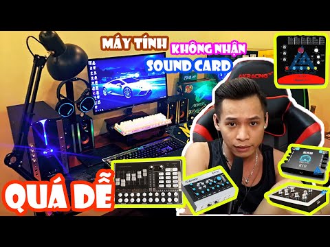 Cắm Sound Card Vào Máy Tính Không Nhận Thì Làm Sao? Cách Chỉnh Đơn Giản