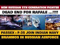 Russian Su-75 direct competitor for Rafale,F-35 joins Indian navy in IOR,Russia may induct Brahmos-A