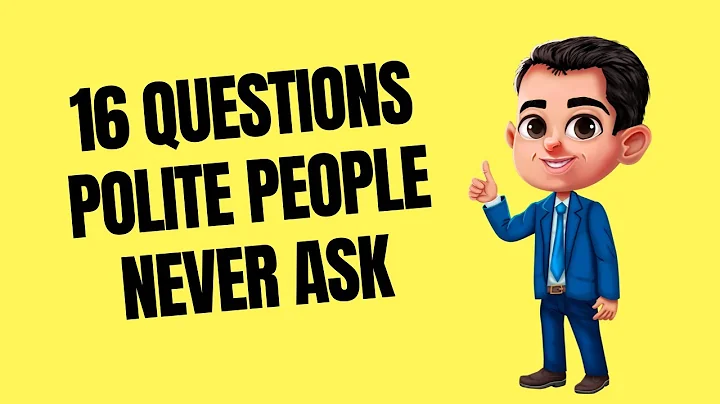 Polite People Never Ask These Questions