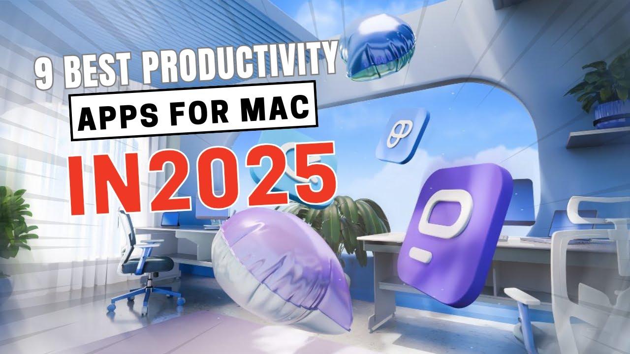 9 Best Productivity Apps for Mac in 2025 - YouTube