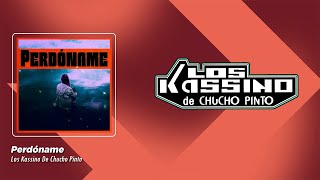 Los Kassino de Chucho Pinto - Perdóname (Video Lyric)