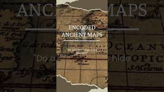 "What Do Ancient Maps Really Hide? Secret Messages Uncovered!"