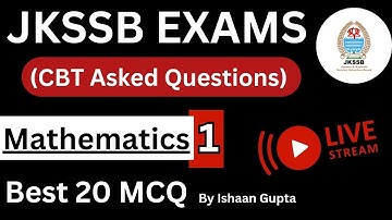 Mathematics (Part 1) - JKSSB Exams CBT asked Questions  - For Various JKSSB Exams By Ishaan Gupta
