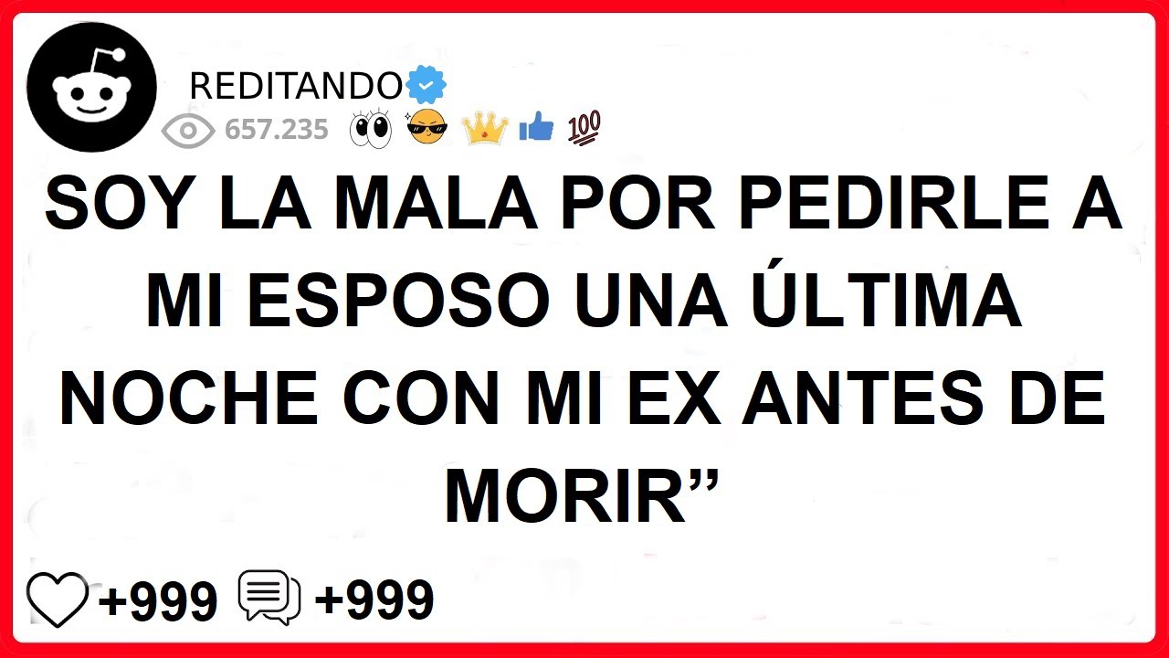 SOY LA MALA POR PEDIRLE A MI ESPOSO UNA ÚLTIMA NOCHE CON MI EX ANTES DE MORIR”