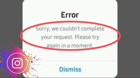 How to fix Sorry We couldn