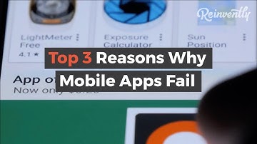 The Top 3 Reasons Why Mobile Apps Fail | Reinvently Insights