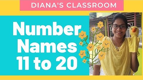 Number names 11 to 20 / Identity and learn Numbers 11 to 20 / Diana
