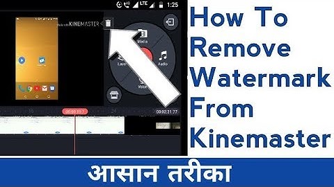 How To Remove Watermark From Kinemaster (2018)