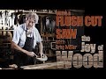 The Joy of Wood - Using a Flush Cut Saw. The Joy of Wood - Using a Flush Cut Saw.