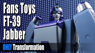 Only Transformation: Fans Toys FT-39 Jabber [Blurr]: Rock FX Review