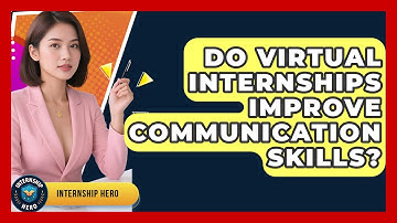 Do Virtual Internships Improve Communication Skills? - Internship Hero