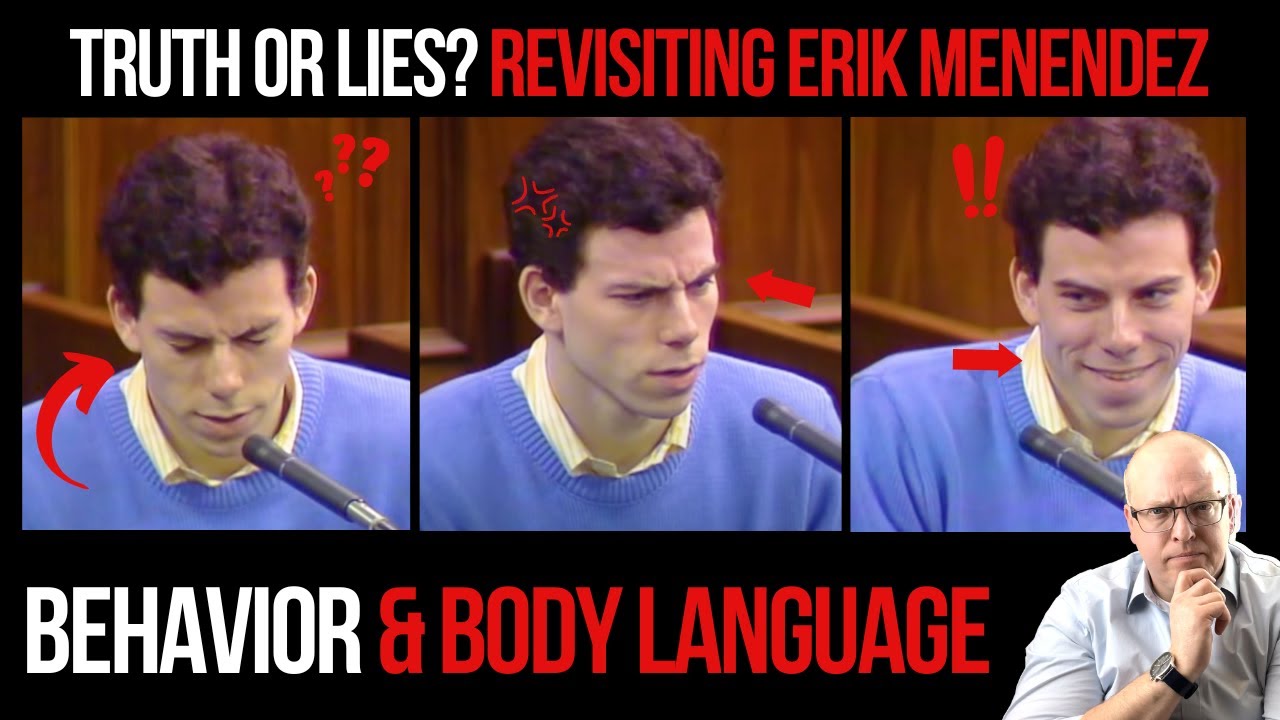 Truth or Lies? Revisiting Erik Menendez Behavior and Body Language