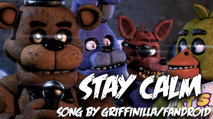 [FNAF SFM] Stay Calm by Griffinilla/Fandroid