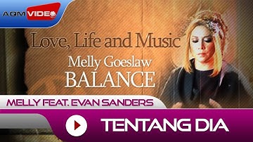 Melly Goeslaw feat. Evan Sanders - Tentang Dia | Alb. Balance #LoveLifeMusic