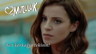 Adı Mutluluk - Sen Korkağın Tekisin 7.Bölüm