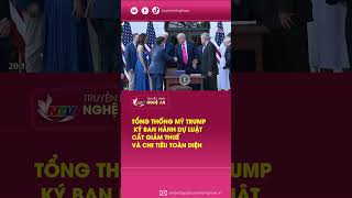 Tổng thống Mỹ Trump ký ban hành dự luật cắt giảm thuế và chi tiêu toàn diện