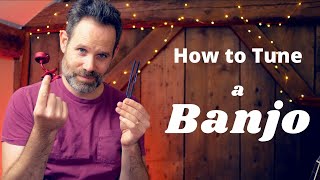 How to Tune a Banjo: Blueprints of Clawhammer Banjo Part 2 How To Tune The Banjo To Any Tuning Banjo Essential Knowledge Series