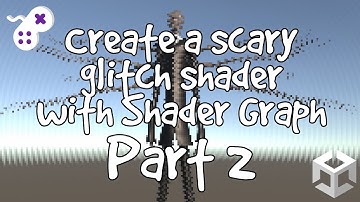 Create a Scary Glitch Shader with Shader Graph Part 2