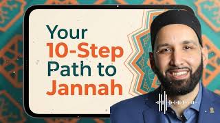 Your 10-Step Path to Jannah ll Faith with Dr. Omar Suleiman