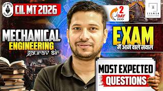 CIL MT 2026 Mechanical Most Expected Questions Day 02