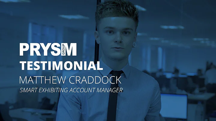 Working with Prysm: Matthew Craddock