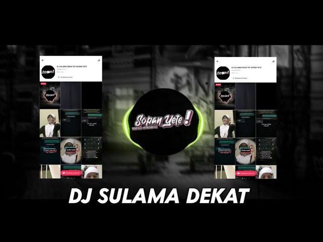 DJ SULAMA DEKAT X DJ MENIMISU X DJ PAMBESILET ( BY SOPAN YETE ) class=