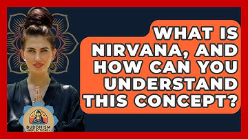 What Is Nirvana, And How Can You Understand This Concept? - Buddhism Reflections