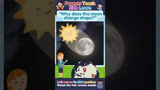 Have We Explained This to Our Kids? 🌙 Why the Moon Changes Shape!