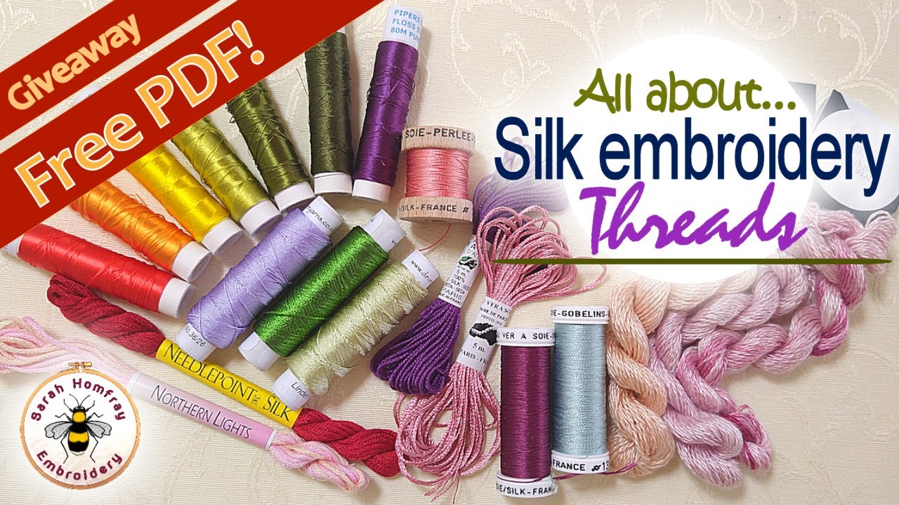 An essential guide to using Silk Threads in hand embroidery! What are they  and how do you use them? 