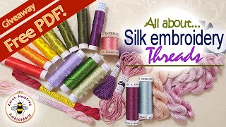 An essential guide to using Silk Threads in hand embroidery! What are they and how do you use them?