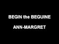 Begin the Beguine - Ann-Margret