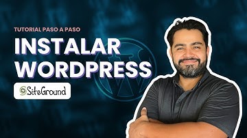 CÓMO INSTALAR WORDPRESS FÁCILMENTE PASO A PASO 2025 - TUTORIAL DE SITEGROUND