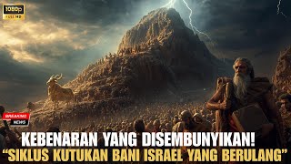 KEBENARAN YANG DISEMBUNYIKAN‼️ SIKLUS KUTUKAN BANI ISRAEL YANG BERULANG SEPANJANG ZAMAN