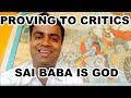 How to convince others that Sathya Sai Baba is God?