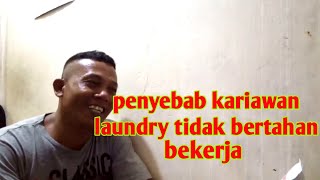 the reason laundry business employees cannot last long working in the laundry business