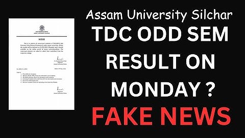 TDC Odd Semester Result On Monday? | Fake News | Assam University Silchar | Kali Charan Deb