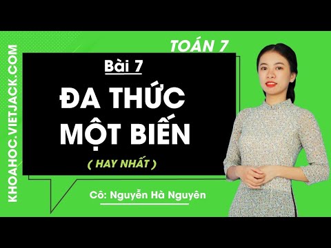 Video Toán học 7 - Bài 7 - Đa thức một biến - Cô Nguyễn Hà... - youtube