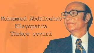 Muhammed Abdülvahab Kleyopatra Türkçe çeviri "Arapça şarkı"