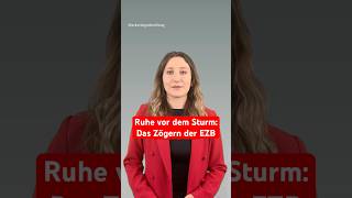 Ruhe vor dem Sturm: das Zögern der EZB
