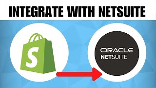 How To Integrate Shopify With NetSuite (2023 Guide)