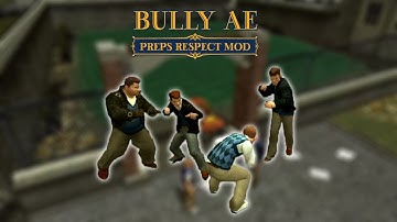 Bully AE - Custom Respect Mod (Preppies)