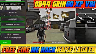 OB44 GRINGO XP V81 SE FREE FIRE ME HACK KAISE LAGAYE 💯💯#hacker#freefire#freefirehighl#totlegameing